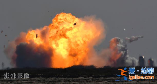 史上最強火箭SpaceX星艦升空后爆炸？